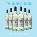 Six bottles of Italian Pinot Grigio wine arranged side by side with the text 'ITALIAN PINOT GRIGIO' at the top and 'THE ITALIAN JOB' at the bottom.